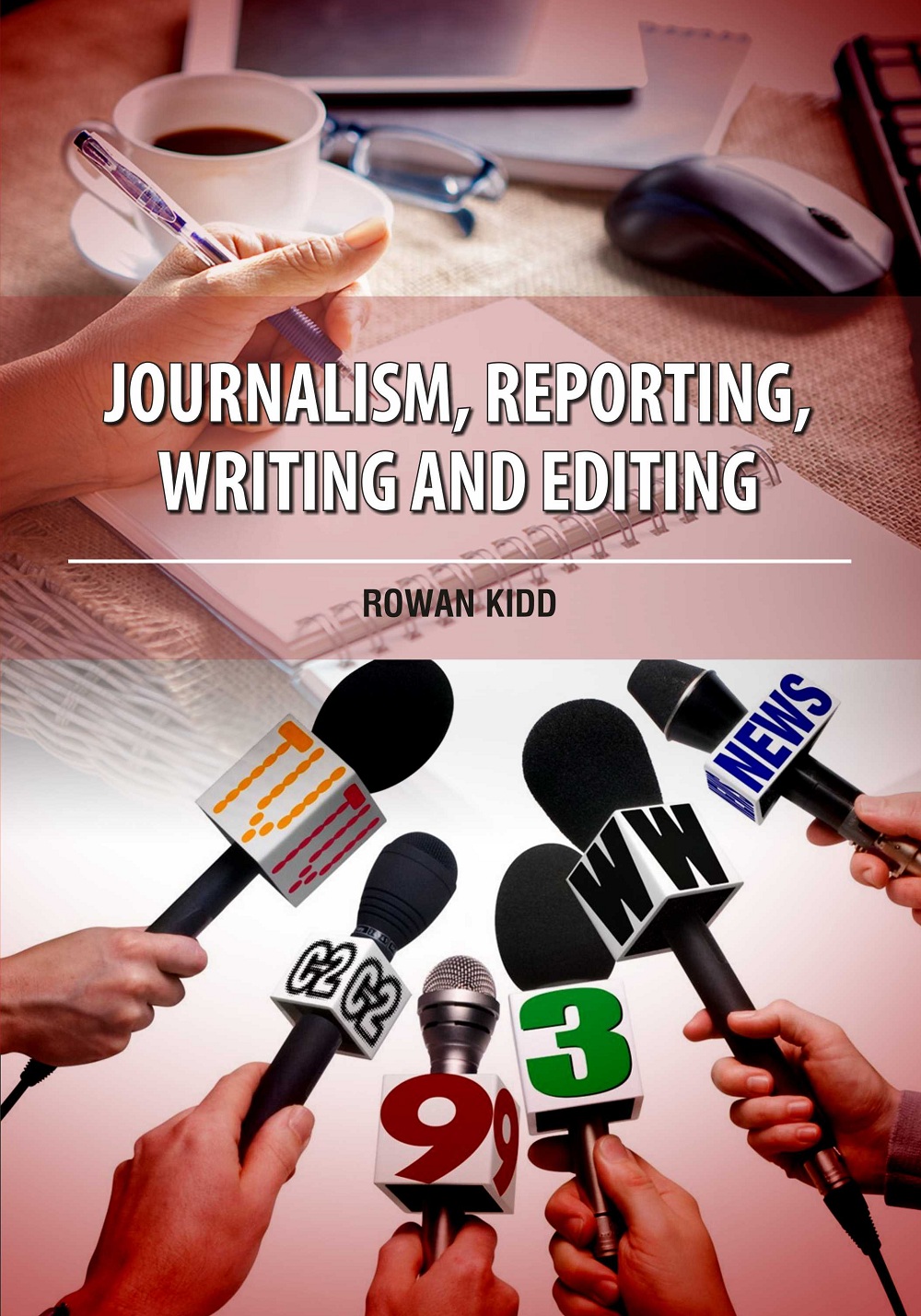 Journalism, Reporting, Writing and Editing